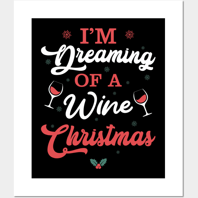 I'm Dreaming Of A Wine Christmas Wall Art by area-design